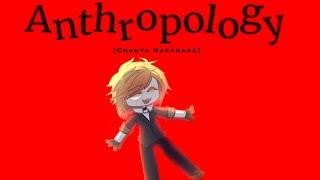 [Anthropology] BSD || Chuuya Nakahara || Desc..