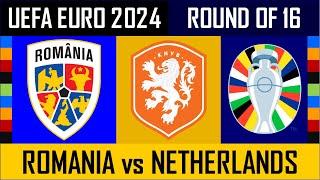 Prediction: ROMANIA vs NETHERLANDS -  Round of 16 - Euro 2024