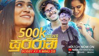 Surarani (සුරරානී) - Bobby KY ft  Minu DS x Dinesh Hemantha | Official Music Video 2022