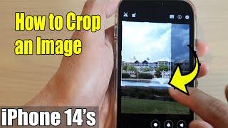 iPhone 14's/14 Pro Max: How to Crop an Image