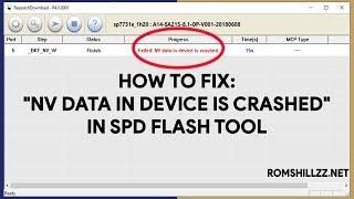 How To Fix: "NV data in device is crashed" in SPD Flash Tool - [romshillzz]