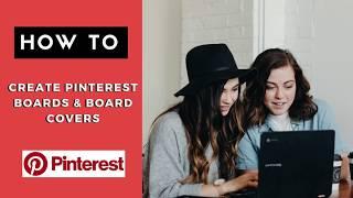 How To Create Pinterest Boards And Set Pinterest Board Cover in 5 minutes | Updated 2019