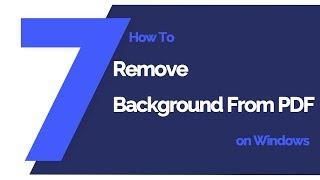 How to Remove Background From PDF on Windows | PDFelement 7