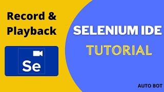 Selenium IDE Tutorial For Beginners | What Is Selenium IDE? | Record & Playback