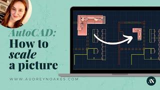 AutoCAD How to Scale a Picture