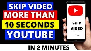 How To Skip YouTube Video More Than 10 Seconds 2022 - Double Tap Skip Option Settings On YouTube