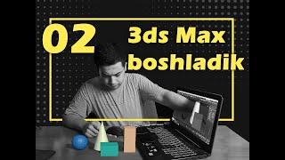 3ds max dasturi bilan tanishuv.