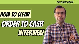 How To Clear Order To Cash Interview