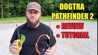 Dogtra Pathfinder 2. Detailed Review and Tutorial!