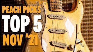 Peach Picks - The TOP 5 Guitars of November '21!