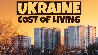 UKRAINE - Cost of Living in Ukraine in 2021