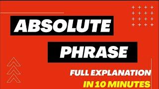 Absolute phrase || How to identify Absolute phrase