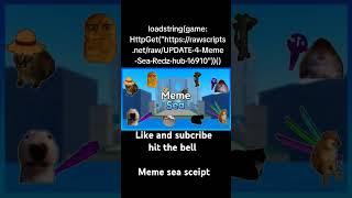 Meme sea script #roblox #roblox