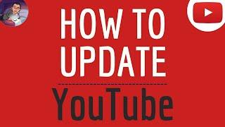 YOUTUBE UPDATE, how to update the Youtube app and DOWNLOAD the NEW Version