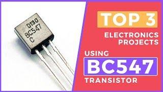 Top 3 Electronics Projects using BC547 Transistor
