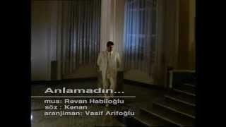 Revan Habiloglu "Anlamadin" (the original version)