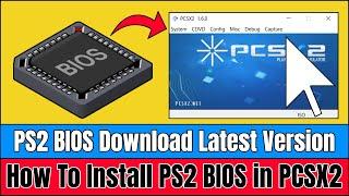 PCSX2 BIOS Setup | PS2 BIOS Latest Version