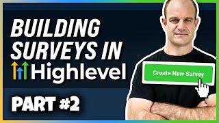 Building Surveys & Forms On Go High Level For Lead Generation 