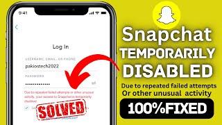 Due to repeated failed attempts or other unusual activity | Snapchat login temporarily disabled|SS06