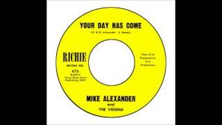 Mike Alexander And The Visions - Your Day Has Come