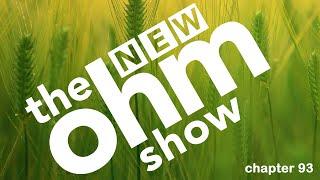 New Ohm Show #93 not long now