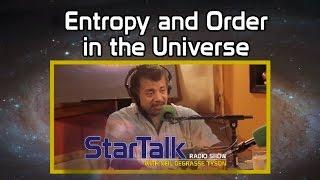 Neil deGrasse Tyson on Entropy and Order in the Universe