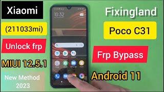 FRP Bypass/Xiaomi Poco C31 (211033MI) Android 11 MIUI 12.5.1 FRP bypass / Frp Unlock /2023