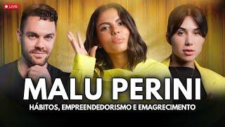 HÁBITOS, EMPREENDEDORISMO E EMAGRECIMENTO (com @MaluPerini) I Made in Brasil Podcast