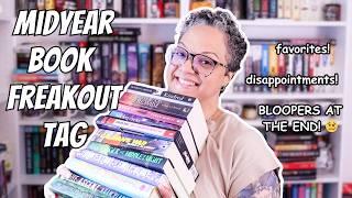Midyear Freakout Book TagBestWorstBLOOPERS at the end!