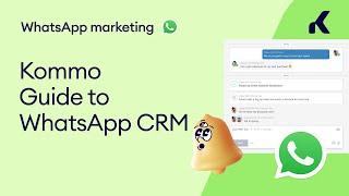 Kommos Guide to Whatsapp CRM