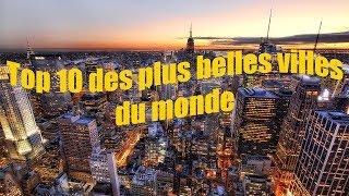 Top 10 des plus belles villes du monde