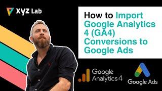 How to Import Google Analytics 4 (GA4) Conversions (Key Events) to Google Ads