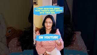 5 Short film Parents should watch with their Kids ‍‍ | #shorts #mommywitgshanaayaa