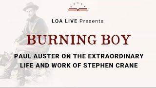 Burning Boy: Paul Auster on the Extraordinary Life and Work of Stephen Crane