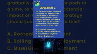Certified Kubernetes Application Developer  Practice Exam Questions - Application Deployment