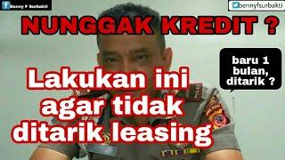 #DebtCollector Nunggak kredit ? lakukan ini agar tidak ditarik leasing