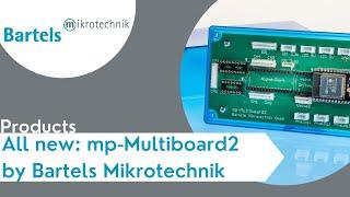 All new: mp-Multiboard2 by Bartels Mikrotechnik