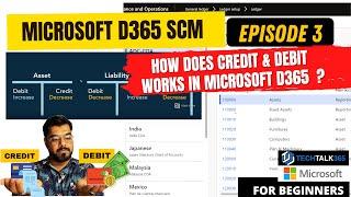 EPISODE 3 | Credit & Debit concepts in Dynamics 365 Finance and operations