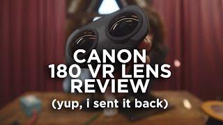 Canon Dual Fisheye VR RF Mount Lens (yup, I sent it back)