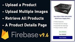 Upload & Retrieve Product with Multiple Images | Firebase Realtime DB Javascript