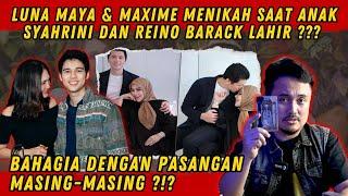 LUNA MAYA & MAXIME MENIKAH SAAT ANAK SYAHRINI DAN REINO BARACK LAHIR?? BAHAGIA DGN PASANGAN MASING2