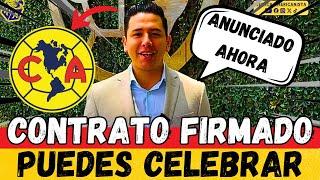  ¡FIRMA OFICIAL! ¡YA ESTÁ EN EL AMERICA !LAS ULTIMAS NOTICIAS DE CLUB AMÉRICA