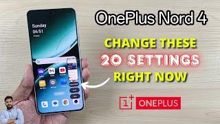 OnePlus Nord 4 5G : Change These 20 Settings Right Now