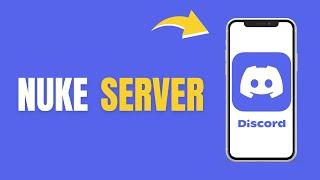 How to Nuke a Discord Server