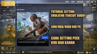 TUTORIAL SETTING EMULATOR PUBG MOBILE TENCENT BUDDY LOW/MED/HIGH END PC DAN CARA SETTING PEEK