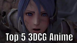 Top 5 3DCG Anime