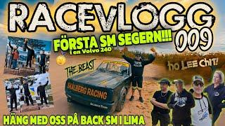 RACEVLOGG 009 | FÖRSTA SM SEGERN | SKÅLBERG RACING | HÄNG MED OSS TILL BACK SM I LIMA