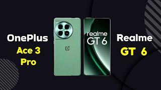 Oneplus ace 3 pro vs Realme gt 6