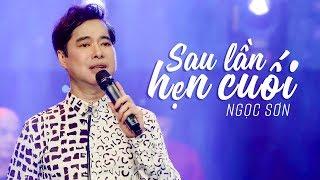 SAU LẦN HẸN CUỐI (#SLHC) - NGỌC SƠN