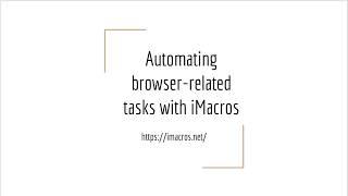 Automate repetitive tasks using iMacros